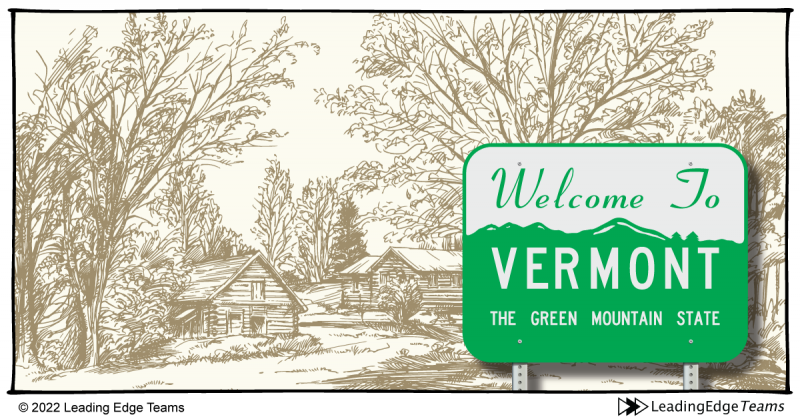 Mindfulness and Moving Through Change - Welcome to Vermont, the Green Mountain State sign - Leading Edge Teams