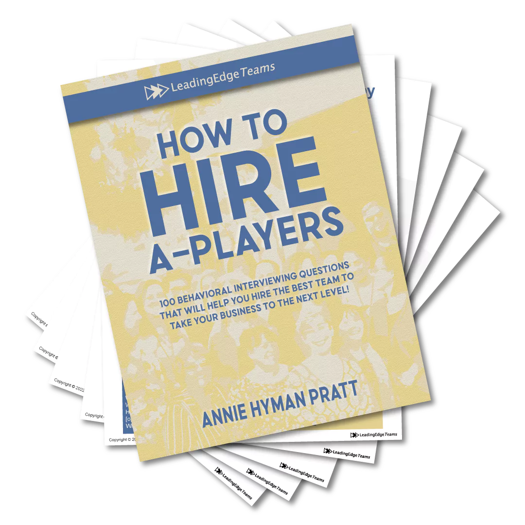 How to Hire A-Players cover - 100 Behavioral Interview Questions - Leading Edge Teams