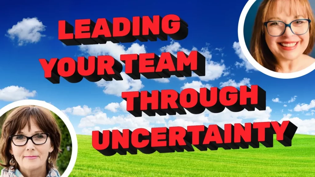 Leading Your Team Through Uncertainty - Leadership is Calling Podcast - Leading Edge Teams