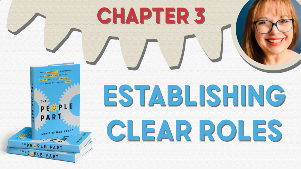The People Part Book Chapter 3: Understanding Role Clarity for Better Teamwork - Leadership is Calling - Leading Edge Teams